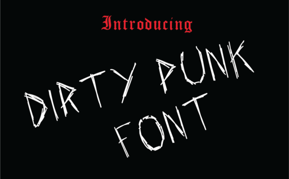 Dirty Punk: The Unstructured Font for Bold Editorial Design