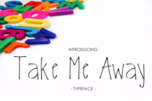The Take Me Away Font for a More Memorable Small Business